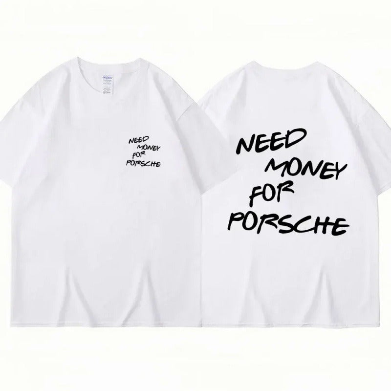 T-Shirt „Need Money For Porsche”