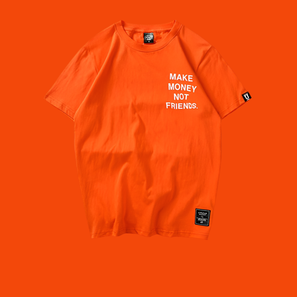 T-Shirt „Make Money Not Friends”