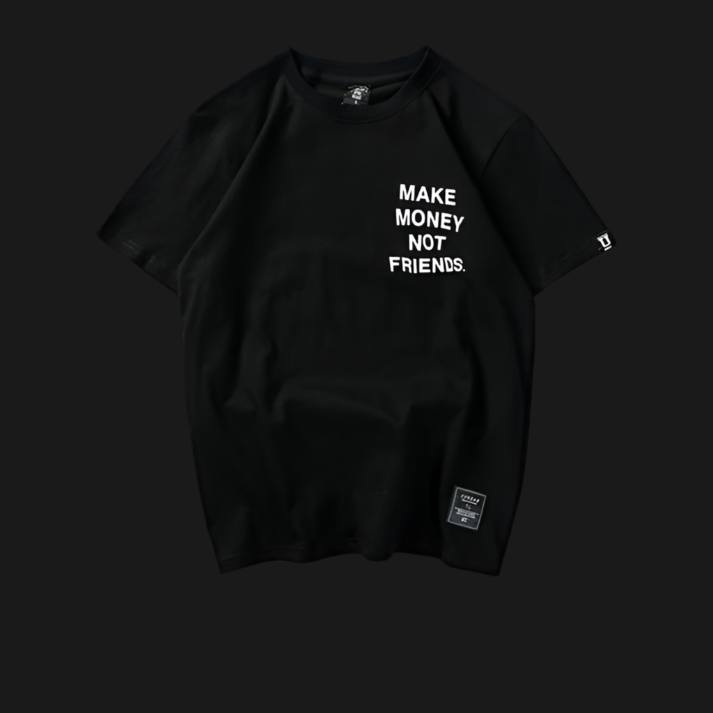 T-Shirt „Make Money Not Friends”