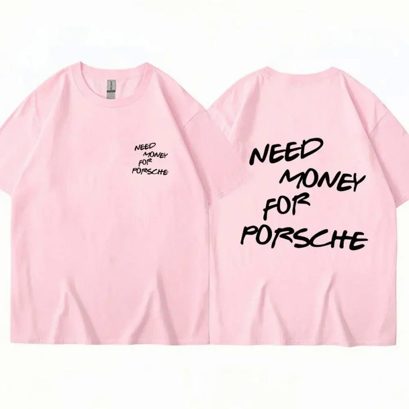 T-Shirt „Need Money For Porsche”