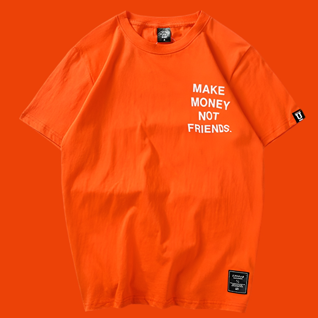 T-Shirt „Make Money Not Friends”