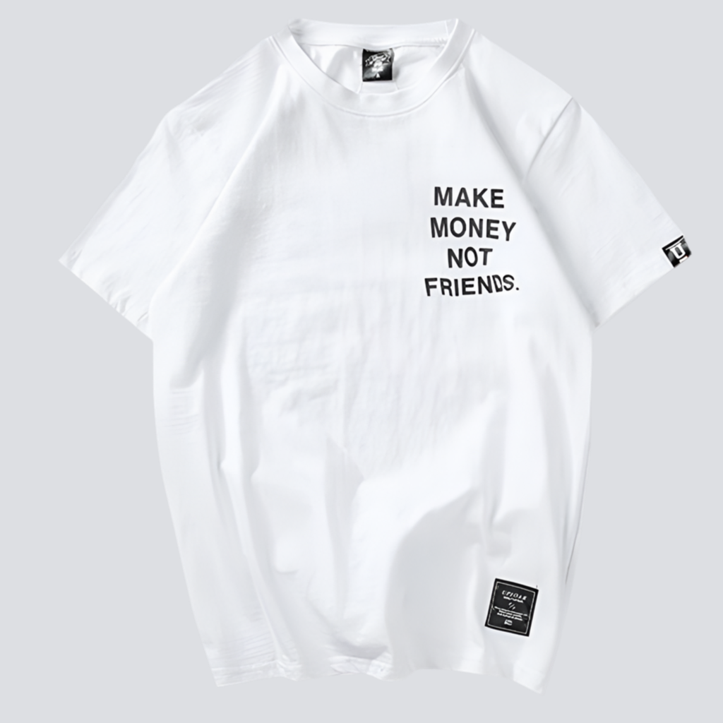 T-Shirt „Make Money Not Friends”