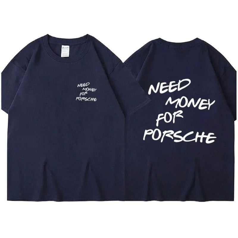 T-Shirt „Need Money For Porsche”